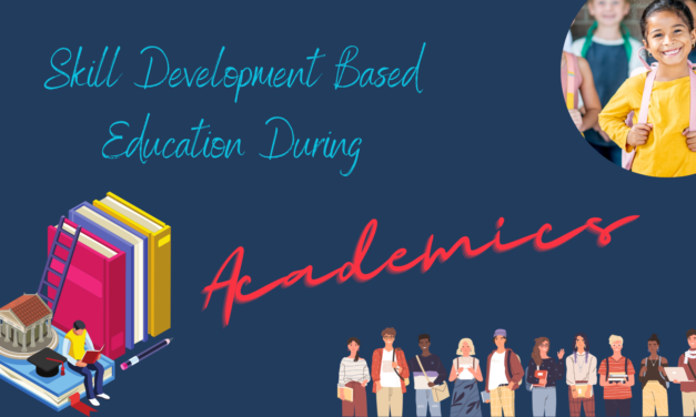 Skill Based Education During Academics